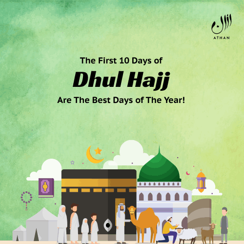 First 10 Days of Dhul Hajj